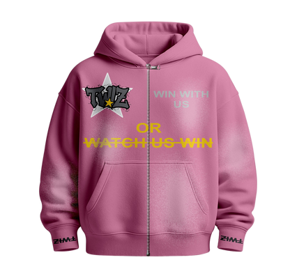 Win with us or watch us win Zipper hoodie